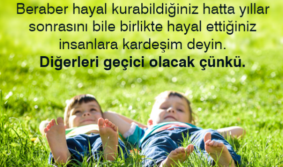 Kardeş olmak…